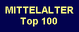 Hier gehts zu  Mittelalter Top 100